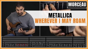 Tuto guitare : Metallica - Wherever i may roam