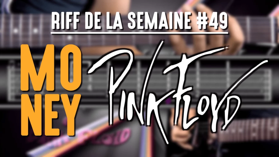 Nouveau Riff : Money - Pink Floyd