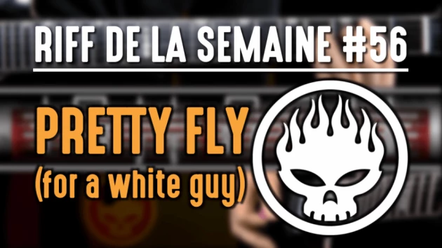 Nouveau Riff : Pretty Fly (For A White Guy) - The Offspring