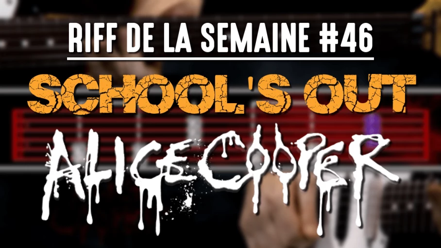 Nouveau Riff : School's Out - Alice Cooper