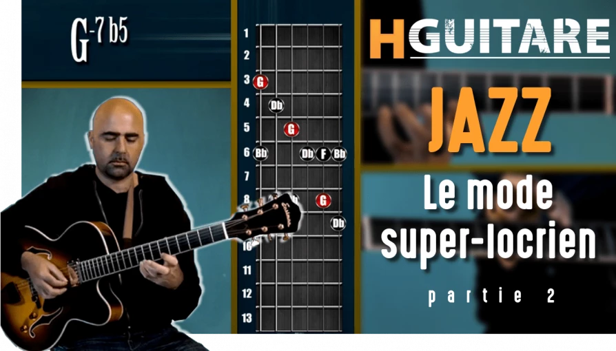 Nouveau cours Jazz : Le mode super-locrien, partie 2