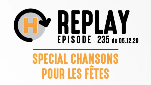 REPLAY : Episodes Novembre + spécial fêtes !