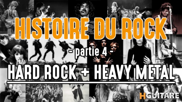 La (petite) histoire du Rock #4 : Le Hard Rock et le Heavy Metal