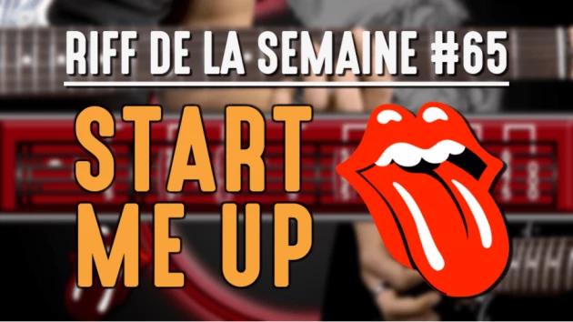 Nouveau Riff :  Start Me Up - The Rolling Stones
