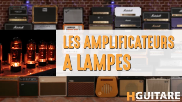 Les amplis à lampe