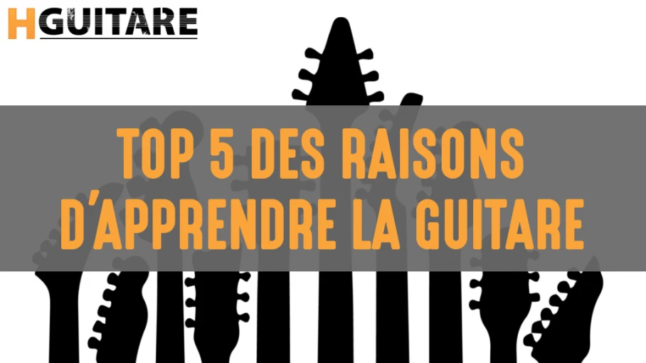 Top 5 raisons d'apprendre la guitare