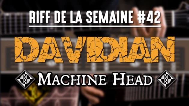 Nouveau Riff : Davidian - Machine Head