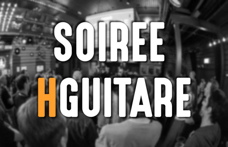 Soirée HGuitare #2