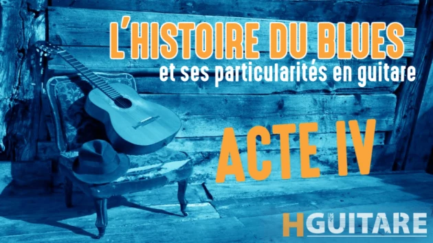 Histoire du Blues - Acte 4