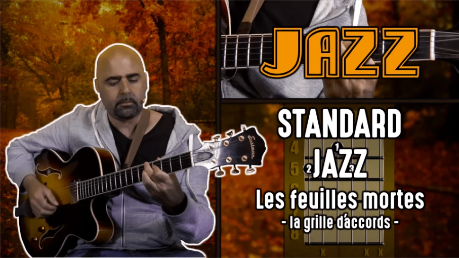 Nouveau cours Jazz : Standard Jazz - Les feuilles mortes (la grille d'accord)