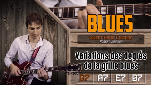 Nouveau cours Blues : Varier les degrés d'une grille blues