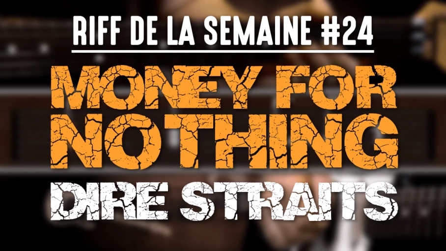 Nouveau Riff : Money For Nothing - Dire Straits
