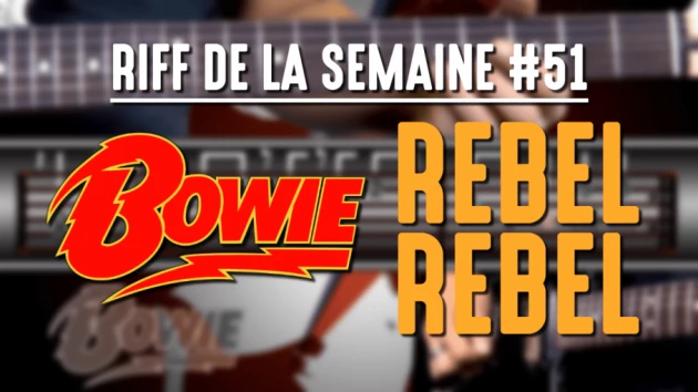 Nouveau Riff : Rebel Rebel - David Bowie