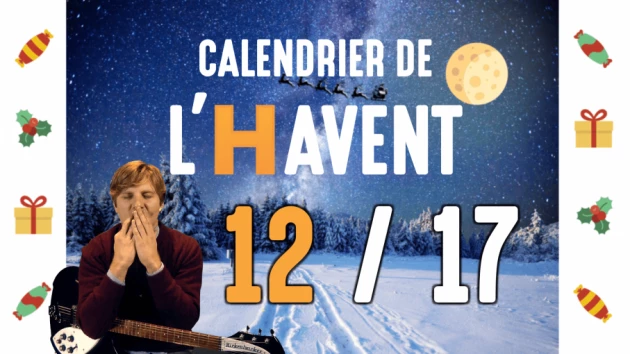 Calendrier de l'Havent : 12/17