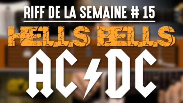 Nouveau Riff : Hells Bells - AC/DC