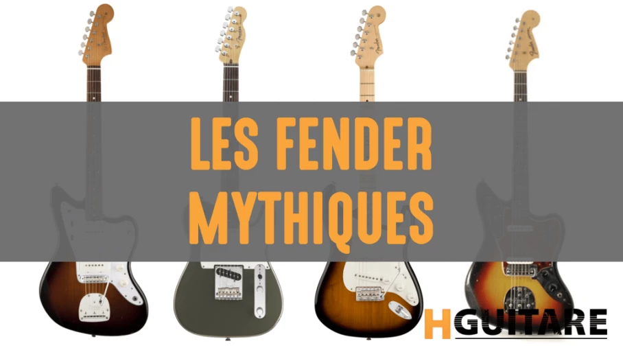 Les guitares Fender mythiques