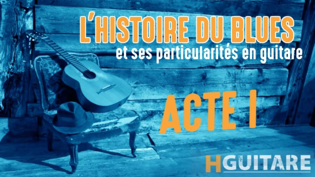 Histoire du Blues - Acte 1