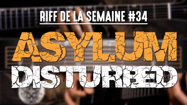 Nouveau Riff : Asylum - Disturbed