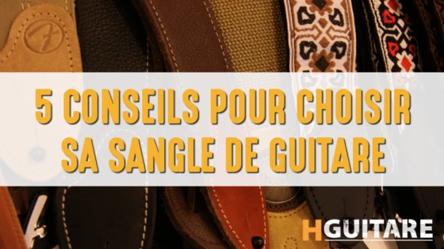 Sangle de guitare : quoi choisir ?