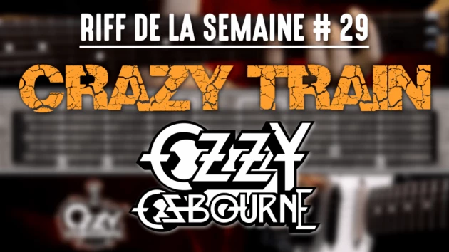 Nouveau Riff : Crazy Train - Ozzy Osbourne