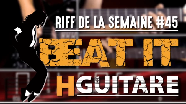 Nouveau Riff : Beat It - Michael Jackson