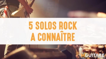 5 solos de guitare rock à connaître !