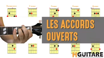 Les accords ouverts : les incontournables de la guitare