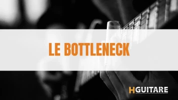 Comment utiliser le bottleneck à la guitare
