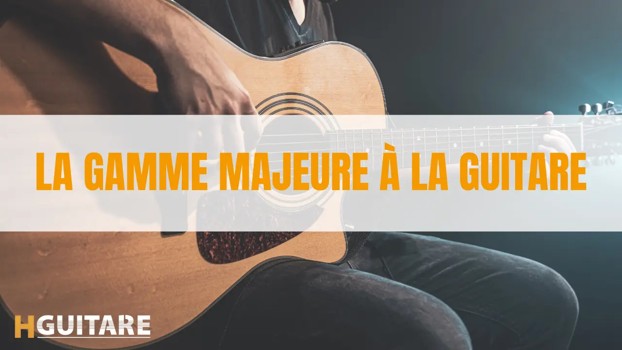 La gamme majeure à la guitare