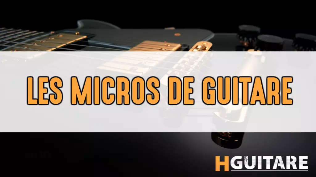 Les micros de guitares électrique