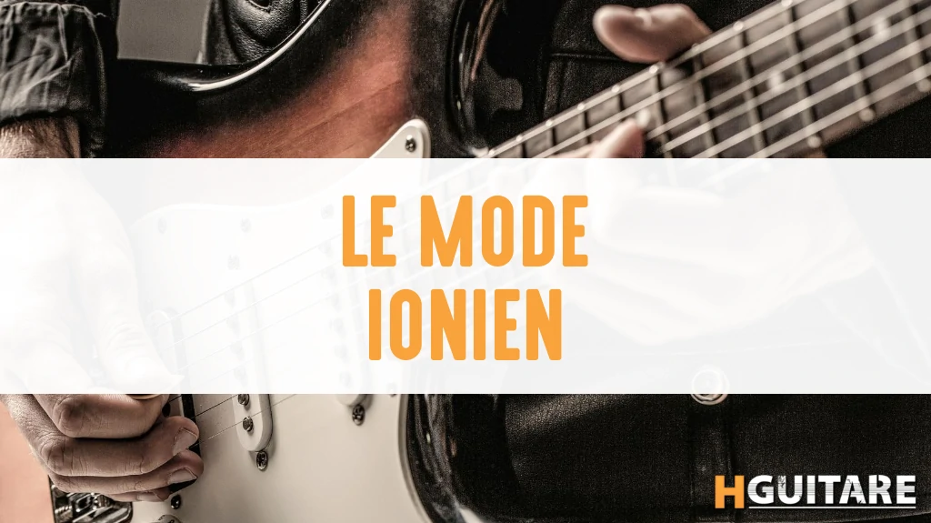 Le mode ionien à la guitare