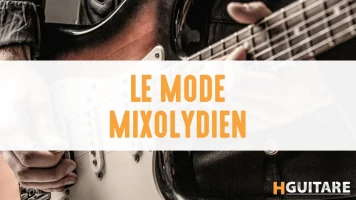 Le mode Mixolydien à la guitare