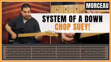 Tuto guitare : System of a Down - Chop Suey!
