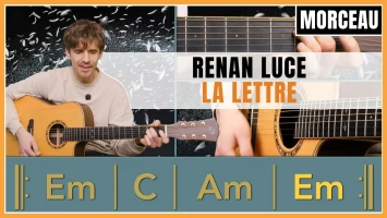 Tuto guitare : Renan Luce - La Lettre