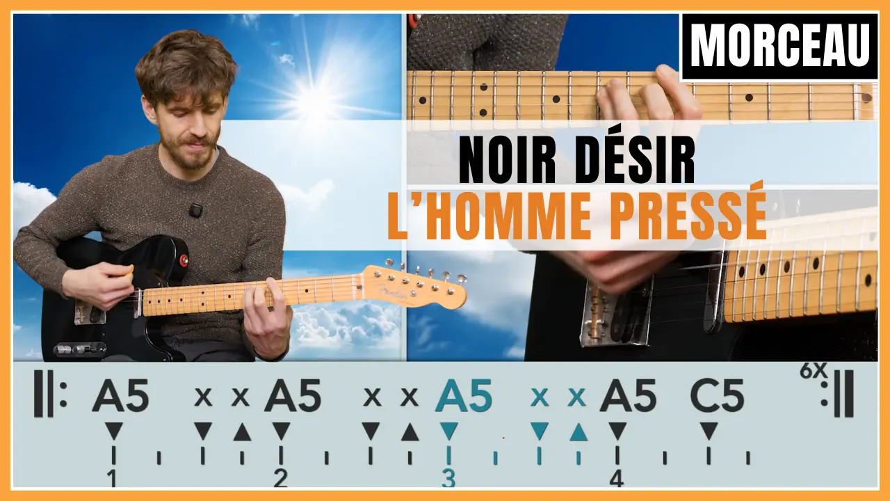Tuto guitare : Noir Désir - L'Homme pressé