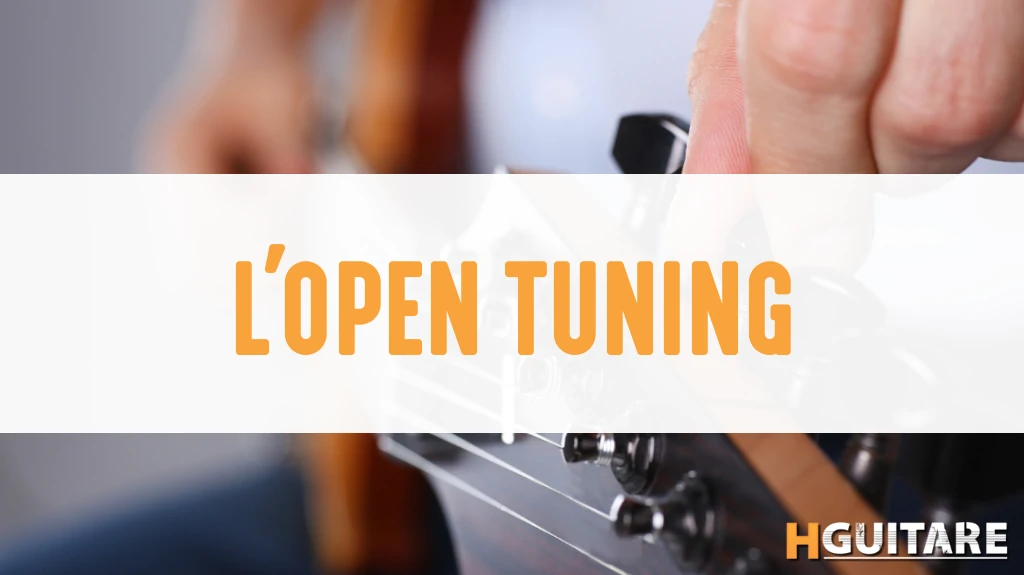 L’open tuning à la guitare