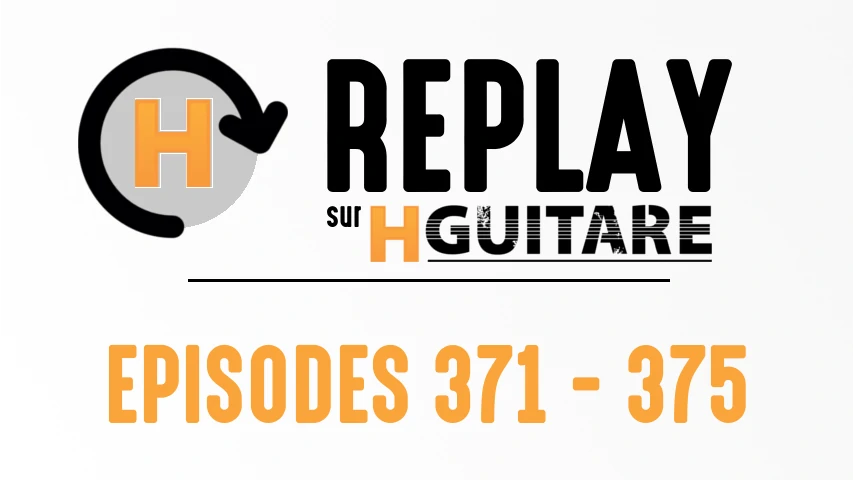 Replay : Épisodes 371-375 (juin)