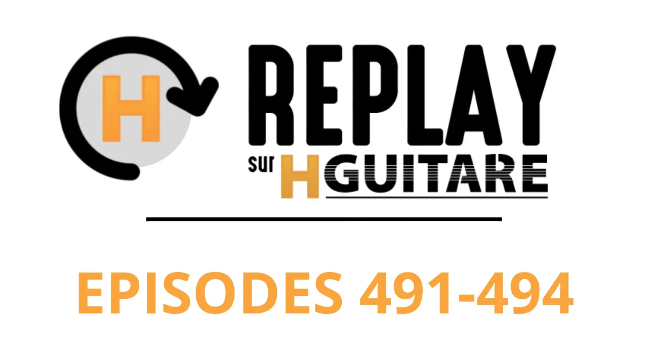 Replay : Épisodes 491 - 494 (juillet)