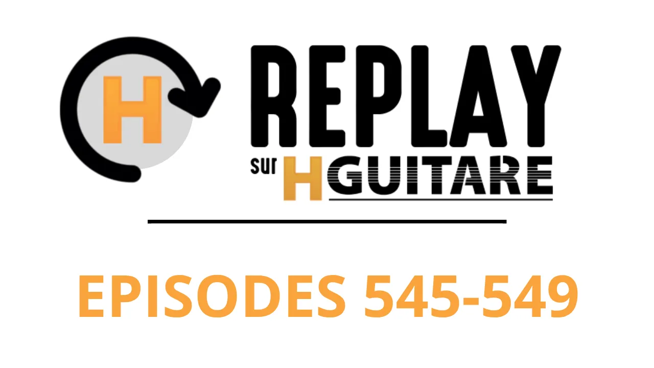 Replay : Épisodes 545 - 549 (juillet)