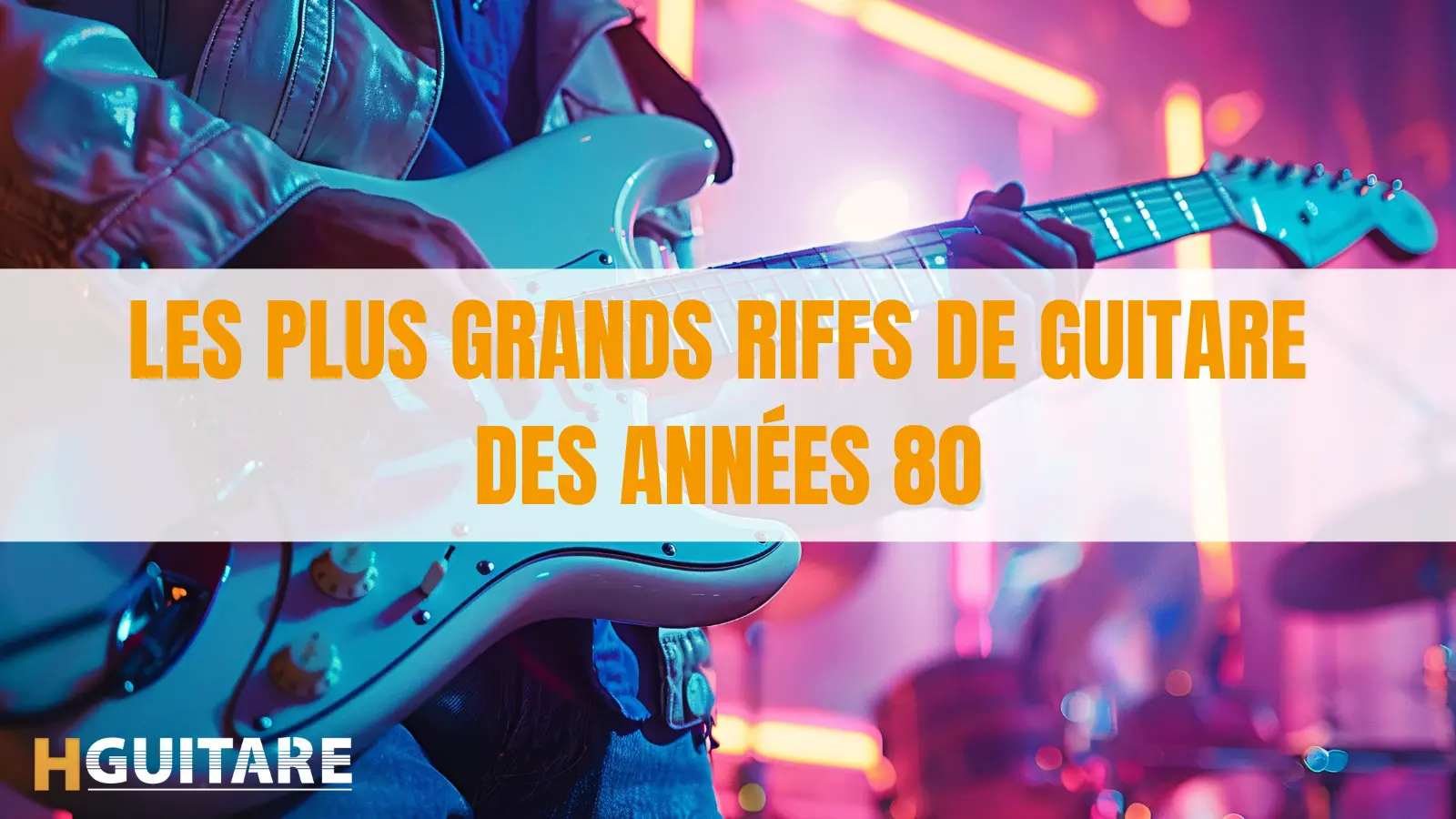 Les plus grands riffs de guitare des années 80