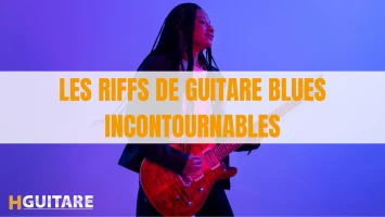 Les riffs de guitare blues incontournables
