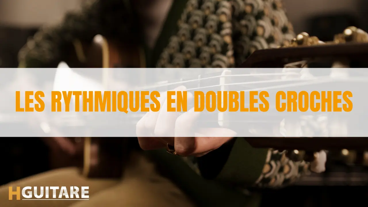 Les rythmiques en doubles croches