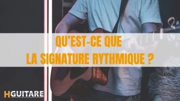 Qu’est-ce que la signature rythmique ?